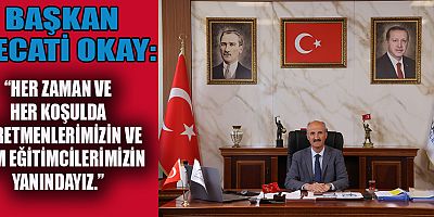 BAŞKAN NECATİ OKAY’IN 24 KASIM ÖĞRETMENLER GÜNÜ MESAJI