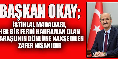 BAŞKAN OKAY’IN  5 NİSAN MADALYA GÜNÜ MESAJI