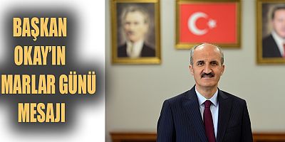 BAŞKAN OKAY’IN MİMARLAR GÜNÜ MESAJI