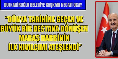 BAŞKAN OKAY “MARAŞ HARBİNİN BAŞLANGIÇ YIL DÖNÜMÜNDE TÜM ŞEHİTLERİMİZİ RAHMET VE MİNNETLE ANIYORUM”