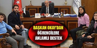 BAŞKAN OKAY, ÖĞRENCİLERİN İSTEĞİNİ YERİNE GETİRECEĞİZ