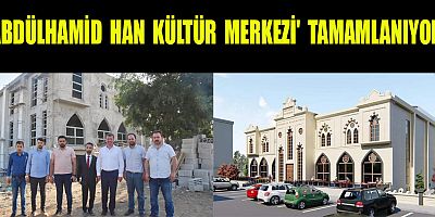 BAŞKAN OKUMUŞ, ABDÜLHAMİD HAN KÜLTÜR MERKEZİ SOSYAL PROJELERE EV SAHİPLİĞİ YAPACAK