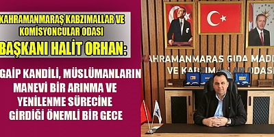BAŞKAN ORHAN’DAN REGAİP KANDİLİ MESAJI
