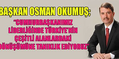 BAŞKAN OSMAN OKUMUŞ, “İŞSİZLİKLE MÜCADELEYE ODAKLANACAĞIZ”