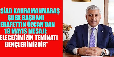 BAŞKAN ÖZCAN: 19 MAYIS, MİLLİ MÜCADELE RUHU VE GENÇLİĞİN UMUDUDUR