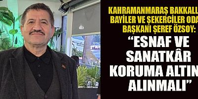 BAŞKAN ÖZSOY’DAN KOSGEB ÇAĞRISI: “ESNAF KORUMA ALTINA ALINMALI, KREDİLER ACİL ERTELENMELİ”