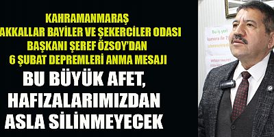 BAŞKAN ÖZSOY: RABBİM ÜLKEMİZİ VE MİLLETİMİZİ HER TÜRLÜ AFETTEN KORUSUN