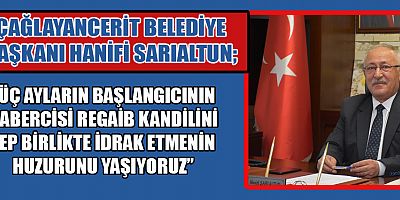 BAŞKAN SARIALTUN’DAN REGAİB KANDİLİ MESAJI