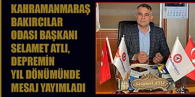 BAŞKAN SELAMET ATLI DEPREMZEDELERİMİZE BAŞSAĞLIĞI DİLİYORUZ