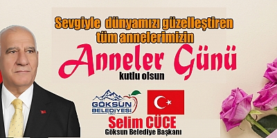 BAŞKAN SELİM CÜCE: “ANNELERİMİZİN KIYMETİNİ BİLMEK TOPLUMSAL GÖREVDİR”