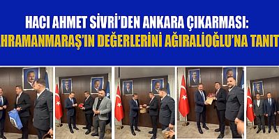 BAŞKAN SİVRİ: KAHRAMANMARAŞ’IMIZIN DEĞERLERİNİ HER PLATFORMDA TANITACAĞIZ
