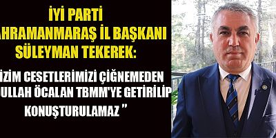 BAŞKAN SÜLEYMAN TEKEREK’TEN TERÖRLE MÜZAKEREYE SERT TEPKİ