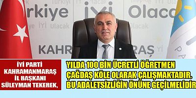 İyi Parti Kahramanmaraş İl Başkanı Süleyman Tekerek