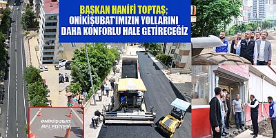 BAŞKAN TOPTAŞ KİLİT PARKELİ YOLLARIMIZI ASFALTLA DAHA KONFORLU HALE GETİRECEĞİZ