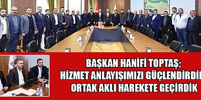 BAŞKAN TOPTAŞ MUHTARLARIMIZLA BİRLİKTE KARARLILIKLA ÇALIŞMAYA DEVAM EDECEĞİZ