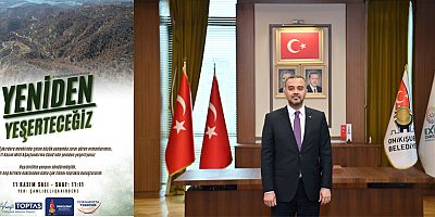 BAŞKAN TOPTAŞ, YANGIN ALANINDAKİ FİDAN SEFERBERLİĞİNE TÜM VATANDAŞLARI DAVET ETTİ