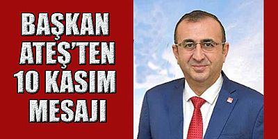 BAŞKAN ÜNAL ATEŞ CUMHURİYETİMİZE VE BİZE BIRAKTIĞI MİRASA SONSUZA DEK SAHİP ÇIKACAĞIZ