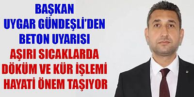 BAŞKAN UYGAR GÜNDEŞLİ: 