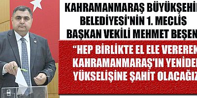 BAŞKAN VEKİLİ BEŞEN BİRLİK VE BERABERLİK MESAJI VERDİ