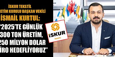 BAŞKAN VEKİLİ KURTUL DEPREMİN ETKİLERİNE RAĞMEN ÜRETİMİMİZİ ARTIRDIK