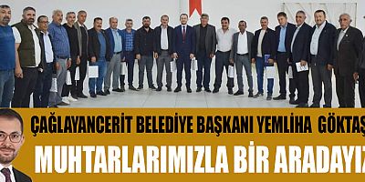 BAŞKAN YEMLİHA GÖKTAŞ, MUHTARLARLA BİR ARAYA GELEREK İLÇE SORUNLARINA ÇÖZÜM ARIYOR