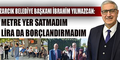 BAŞKAN YILMAZCAN: İLÇEME HİZMET İÇİN KAPI KAPI DOLAŞIYORUM