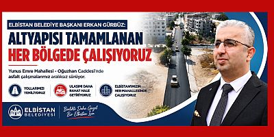BAŞKAN ERKAN GÜRBÜZ: YOLLARIMIZI YENİLİYOR, ULAŞIMI DAHA RAHAT HALE GETİRİYORUZ