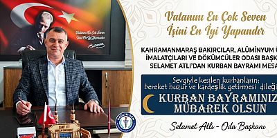  “BAYRAMLAR KARDEŞLİK VE DAYANIŞMANIN EN GÜÇLÜ YAŞANDIĞI GÜNLERDİR”