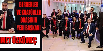 BERBERLER VE KUAFÖRLER ODASINDA BAŞKAN ÖZKÖMEÇ