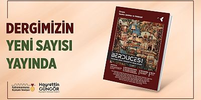 BERDÜCESİ’NİN KIŞ SAYISI OKURLARINI SELAMLADI!