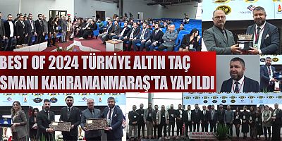  BEST OF 2024 TÜRKİYE ALTIN TAÇ LANSMANI KAHRAMANMARAŞ'TA YAPILDI