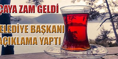 BİR BARDAK ÇAYA ZAM GELDİ
