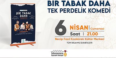 BİR TABAK DAHA  SAHNELENECEK