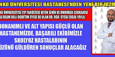  BÖLGEDEKİ İLK VE TEK SKOLYOZ POLİKLİNİĞİ HİZMETE AÇILDI