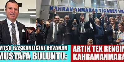 BULUNTU HEDEFİMİZ KAHRAMANMARAŞ’I, ODAMIZI EN İYİ YERLERE GETİRMEKTİR