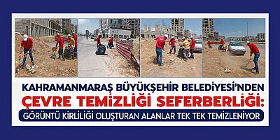 BÜYÜKŞEHİR BELEDİYESİ'NDEN KAPSAMLI TEMİZLİK:  ÇEVRE KORUNUYOR, ŞEHRİMİZ GÜZELLEŞİYOR