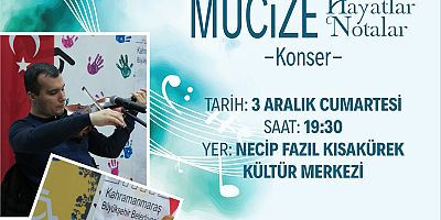 @Kahramanmaraş Büyükşehir Belediyesi
@Dünya Engelliler Günü
@ Aralık Cumartesi 
@‘Mucize Hayatlar – Notalar’ 
@Necip Fazıl Kısakürek Kültür Merkezi
@konser