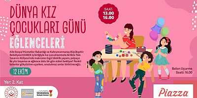 BÜYÜKŞEHİR’DEN DÜNYA KIZ ÇOCUKLARI GÜNÜ İÇİN EĞLENCELİ ETKİNLİK