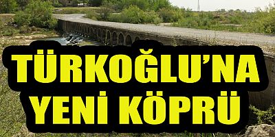 BÜYÜKŞEHİR’DEN TÜRKOĞLU’NA YENİ KÖPRÜ