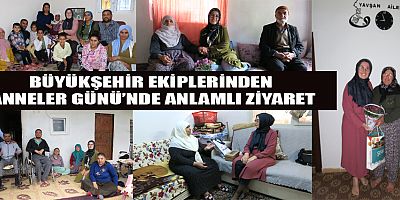 BÜYÜKŞEHİR EKİPLERİNDEN ANNELER GÜNÜ’NDE ANLAMLI ZİYARET