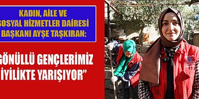 BÜYÜKŞEHİR’İN GÖNÜLLÜ GENÇLERİ, GÖNÜLLERE DOKUNMAYA DEVAM EDİYOR