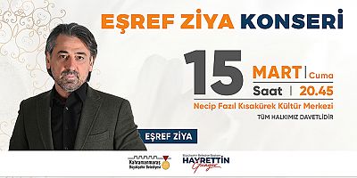 BÜYÜKŞEHİR’İN RAMAZAN AYI ETKİNLİKLERİNDE EŞREF ZİYA SAHNE ALACAK