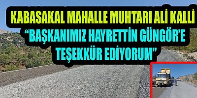 BÜYÜKŞEHİR KABASAKAL GRUP YOLUNU BAŞTAN SONA YENİLEDİ