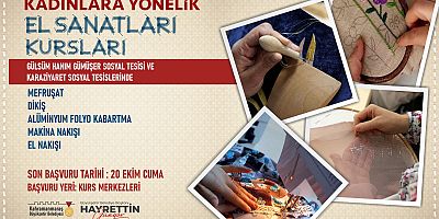 BÜYÜKŞEHİRİN KADINLARA YÖNELİK EL SANATLARI KURSUNDA KAYITLAR BAŞLADI!