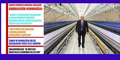 CAPİTAL GÖNLÜ ZENGİN 50 İŞ İNSANI LİSTESİNDE SANKO 6. SIRADA