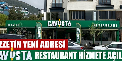 ÇAVUŞUSTA RESTAURANT HİZMETE AÇILDI