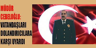 CEBELOĞLU, KURUM VE KURULUŞLARIN ADINI KULLANAN KİŞİLERE İTİBAR ETMEYİN