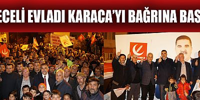 CECELİ MAHALLESİNDEN  KARACA’YA  “HEP DESTEK TAM DESTEK”