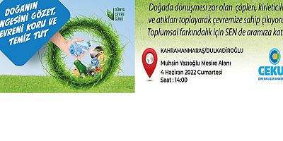Çevre Kuruluşları Dayanışma Derneği (ÇEKUD) tarafından Türkiye Çevre Haftası etkinlikleri kapsamında doğanın kirlilikten arındırılarak