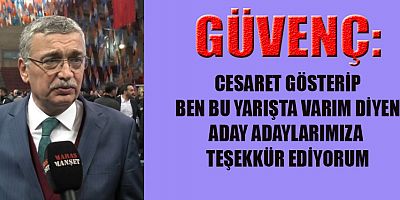 CELALETTİN GÜVENÇ KAHRAMANMARAŞIMIZ HAK ETTİĞİ YERİ ALACAK